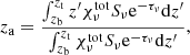 $$ \begin{aligned} z_{\mathrm{a} }=\frac{\int _{z_{\mathrm{b} }}^{z_{\mathrm{t} }} z^{\prime } \chi ^\mathrm{tot} _\nu S_\nu \mathrm{e} ^{-\tau _\nu } \mathrm{d} z^{\prime }}{\int _{z_{\mathrm{b} }}^{z_{\mathrm{t} }} \chi ^\mathrm{tot} _\nu S_\nu \mathrm{e} ^{-\tau _\nu } \mathrm{d} z^{\prime }}, \end{aligned} $$