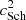 $ c_{\rm Sch}^2 $
