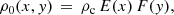 $$ \begin{aligned} \rho _0(x,{ y}) \,=\, \rho _{\rm c}\,E(x)\,F({ y}), \end{aligned} $$