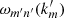 $ \omega_{m^\prime n^\prime}(k_m^\prime) $