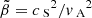 $ {\tilde\beta}= {c_{\text{ S}}}^2 / {\textit{v}_{\text{ A}}}^2 $