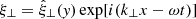 $ {\xi_\perp}= {\hat{\xi}_\perp}(\mathit{y}) \exp[i({k_\perp}x - \omega t)] $