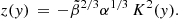 $$ \begin{aligned} z({ y}) \,=\, -\tilde{\beta }^{2/3}\alpha ^{1/3}\,K^2({ y}). \end{aligned} $$