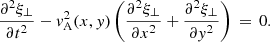 $$ \begin{aligned} \frac{\partial ^2 \xi _\perp }{\partial t^2} - { v}_{\rm A}^2(x,{ y})\left(\frac{\partial ^2 \xi _\perp }{\partial x^2} +\frac{\partial ^2 \xi _\perp }{\partial { y}^2}\right) \,=\, 0. \end{aligned} $$