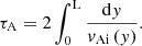 $$ \begin{aligned} \tau _{\mathrm{A} } = 2\int ^{\mathrm{L} }_{0} \frac{\mathrm{d}{ y}}{{ v}_{\mathrm{Ai} }\left( { y} \right)}. \end{aligned} $$
