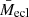 $ \bar{M}_{\mathrm{ecl}} $