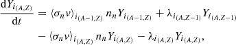 $$ \begin{aligned}&\frac{\mathrm{d}Y_{i_{(A,Z)}}}{\mathrm{d}t} = \left\langle \sigma _n {v}\right\rangle _{i_{(A-1,Z)}} n_n Y_{i_{(A-1,Z)}} +\lambda _{i_{(A,Z-1)}} Y_{i_{(A,Z-1)}} \nonumber \\&\qquad \qquad -\left\langle \sigma _n { v}\right\rangle _{i_{(A,Z)}}n_n Y_{i_{(A,Z)}} - \lambda _{i_{(A,Z)}} Y_{i_{(A,Z)}}, \end{aligned} $$