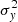 $ \sigma_y ^2 $