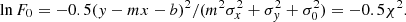 $$ \begin{aligned} \ln F_{0} = -0.5(y-mx-b)^2/(m^2\sigma _x^2 + \sigma _y^2 + \sigma _0^2) = -0.5 \chi ^2. \end{aligned} $$