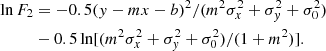 $$ \begin{aligned} \ln F_{2}&= -0.5(y-mx-b)^2/(m^2\sigma _x^2 + \sigma _y^2 + \sigma _0^2)\nonumber \\&-0.5 \ln [(m^2\sigma _x^2 + \sigma _y^2 + \sigma _0^2)/(1+m^2)]. \end{aligned} $$