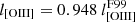 $ l_{\mathrm{[OIII]}} = 0.948\ l^{\mathrm{F99}}_{\mathrm{[OIII]}} $