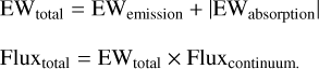 $\matrix{{{\rm{E}}{{\rm{W}}_{{\rm{tottal}}}}{\rm{ = E}}{{\rm{W}}_{{\rm{emission}}}}{\rm{ + }}\left| {{\rm{E}}{{\rm{W}}_{{\rm{absorption}}}}} \right|} \cr {{\rm{Flu}}{{\rm{x}}_{{\rm{total}}}}{\rm{ = E}}{{\rm{W}}_{{\rm{total}}}}{\rm{ \times Flu}}{{\rm{x}}_{{\rm{continuum}}{\rm{.}}}}} \cr }$