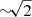 $ {\sim}\!{\sqrt{2}} $