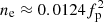 $ n_{\rm e} \approx 0.0124 f_{\rm p}^2 $