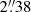 $ 2{{\overset{\prime\prime}{.}}}38 $