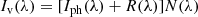 $$ \begin{aligned} I_{\mathrm{v} }(\lambda ) = [I_{\mathrm{ph} }(\lambda ) + R(\lambda )] N(\lambda ) \end{aligned} $$