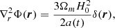 $$ \begin{aligned} \nabla ^{2}_r \Phi (\boldsymbol{r}) = \frac{3 \Omega _m H_0^2}{2 a(t)} \delta (\boldsymbol{r}), \end{aligned} $$