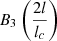$ {B}_{3}\left(\frac{2l}{l_{c}}\right) $