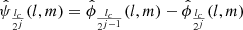 $$ \begin{aligned} \hat{\psi }_{\frac{l_c}{2^j}}(l,m) = \hat{\phi }_{\frac{l_c}{2^{j-1}}}(l,m) - \hat{\phi }_{\frac{l_c}{2^j}}(l,m) \end{aligned} $$