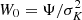 $ W_0 = \Psi/\sigma^2_K $