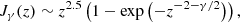$$ \begin{aligned} J_\gamma (z)\sim z^{2.5}\left(1-\exp \left(-z^{-2-\gamma /2}\right)\right), \end{aligned} $$