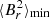 $ \langle B_r^2 \rangle_{\rm min} $