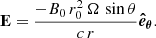 $$ \begin{aligned} \mathbf E = \frac{-B_0 \, r_0^2 \,\Omega \, \sin \theta }{c \, r} \boldsymbol{\hat{e}_\theta } .\end{aligned} $$