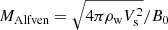 $ M_{\mathrm{Alfven}} = \sqrt{4\pi \rho_{\mathrm{w}} V_{\mathrm{s}}^2}/B_0 $