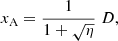 $$ \begin{aligned} x_{\rm A}=\frac{1}{1+\sqrt{\eta }}\; D, \nonumber \end{aligned} $$