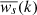 $ \overline{\mathit{w}_{s}}(k) $