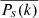 $ \overline{P_{s}(k)} $