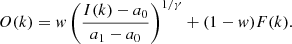 $$ \begin{aligned} O(k) = { w} \left(\frac{I(k) - a_0}{a_1 - a_0}\right)^{1/\gamma } + (1-{ w}) F(k) .\end{aligned} $$
