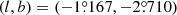 $ (l, b)=(-1{{\overset{\circ}{.}}}167, -2{{\overset{\circ}{.}}}710) $