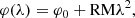 $$ \begin{aligned} \varphi (\lambda ) = \varphi _0 + \mathrm{RM} \lambda ^2, \end{aligned} $$