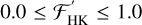 $0.0 \le {{{\cal F}'}_{{\rm{HK}}}} \le 1.0$