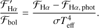 ${{{\cal F}_{{\rm{H}}\alpha }^{^\prime }} \over {{{\cal F}_{{\rm{bol}}}}}} = {{{{\cal F}_{{\rm{H}}\alpha }} - {{\cal F}_{{\rm{H}}\alpha ,{\rm{phot}}}}} \over {\sigma T_{{\rm{eff}}}^4}}.$