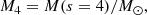 $$ \begin{aligned} M_4 = M(s=4)/{M}_\odot , \end{aligned} $$