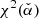 $ \chi^2(\check\alpha) $