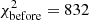$ \chi^2_{\rm before}=832 $