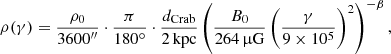 $$ \begin{aligned} \rho (\gamma ) = \frac{\rho _0}{3600^{\prime \prime }} \cdot \frac{\pi }{180^\circ } \cdot \frac{d_\mathrm{Crab} }{2\,\mathrm{kpc} } \left(\frac{B_0}{264\,\upmu \mathrm{G} }\left(\frac{\gamma }{9\times 10^5}\right)^2\right)^{-\beta }, \end{aligned} $$