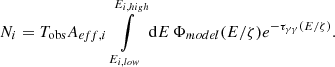 $$ \begin{aligned} N_i = T_\mathrm{obs} A_{eff,i} \int \limits _{E_{i,low}}^{E_{i,high}}\mathrm{d} E\,\Phi _{model}(E/\zeta ) e^{-\tau _{\gamma \gamma }(E/\zeta )}. \end{aligned} $$