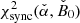 $ \chi^2_{\mathrm{sync}}(\check{\alpha},\check{B}_{0}) $
