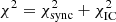 $ \chi^2=\chi^2_{\rm sync}+\chi^2_{\rm IC} $