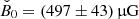 $ \check B_0=(497\pm43)\,{\upmu}\mathrm{G} $