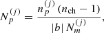 $$ \begin{aligned} N_{p}^{\left( j \right)}=\frac{n_{p}^{\left( j \right)}\left( n_{\mathrm{ch} }-1 \right)}{\left| b \right|N_{m}^{\left( j \right)}}, \end{aligned} $$