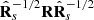 $ \hat{\mathbf{R}}_{s}^{-1/2}\mathbf{R}\hat{\mathbf{R}}_{s}^{-1/2} $