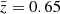 $ \bar z = 0.65 $