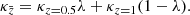$$ \begin{aligned} \kappa _{\bar{z}} = \kappa _{z=0.5}\lambda + \kappa _{z=1}(1-\lambda ). \end{aligned} $$
