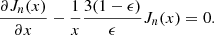 $$ \begin{aligned} \frac{\partial J_n (x)}{\partial x} - \frac{1}{x}\frac{3(1-\epsilon )}{\epsilon } J_n(x) = 0 .\end{aligned} $$