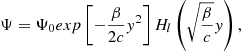 $$ \begin{aligned} \Psi =\Psi _0 exp\left[-\frac{\beta }{2c}{ y}^2 \right] H_l \left(\sqrt{\frac{\beta }{c}}{ y} \right) ,\end{aligned} $$
